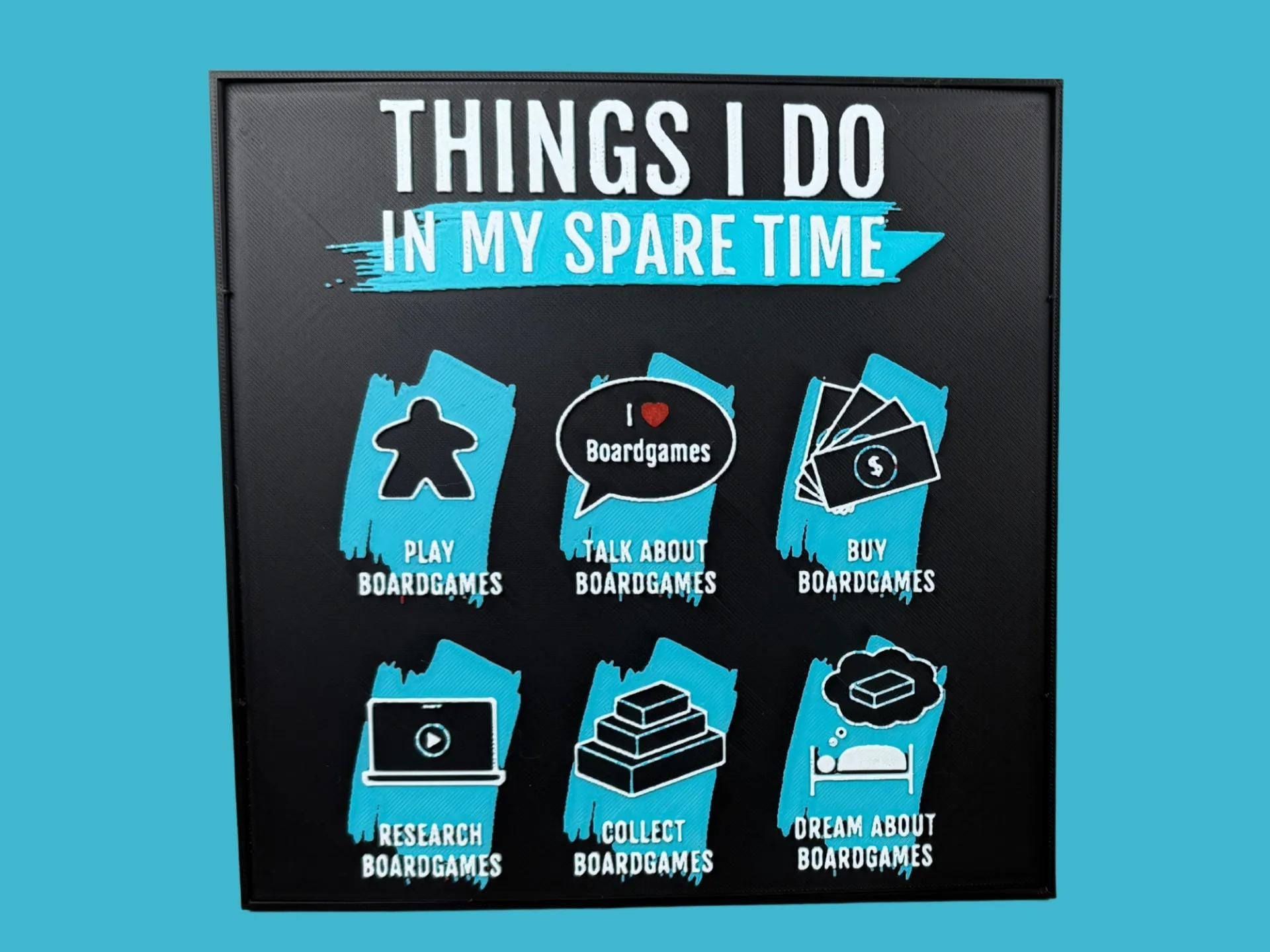 Things I Do In My Spare Time - Board Gaming Wall Art - 3D Printed (etsy image id: 6693514866)